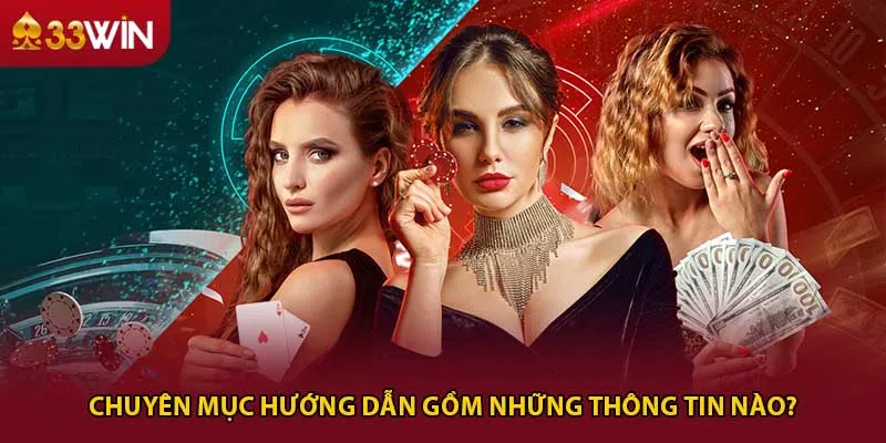 Chuyên mục hướng dẫn gồm những thông tin nào?